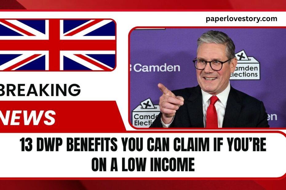 13 DWP Benefits You Can Claim If You’re On A Low Income