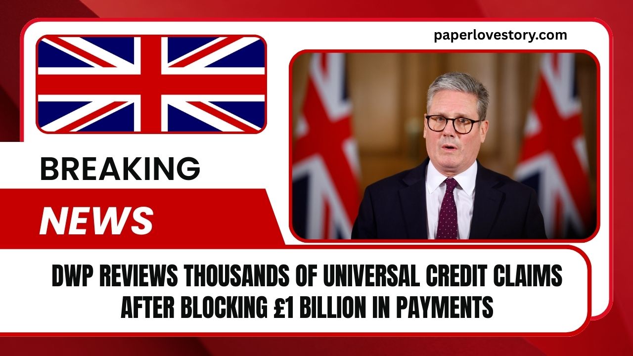 DWP Reviews Thousands of Universal Credit Claims After Blocking £1 Billion In Payments