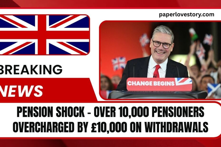 Pension Shock - Over 10,000 Pensioners Overcharged By £10,000 On Withdrawals