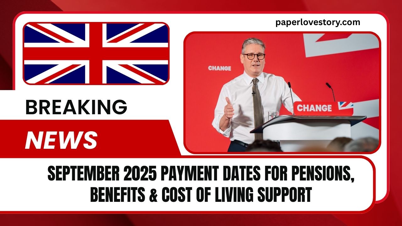 September 2025 Payment Dates For Pensions, Benefits & Cost Of Living Support