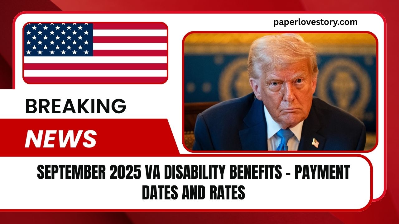 September 2025 VA Disability Benefits - Payment Dates and Rates